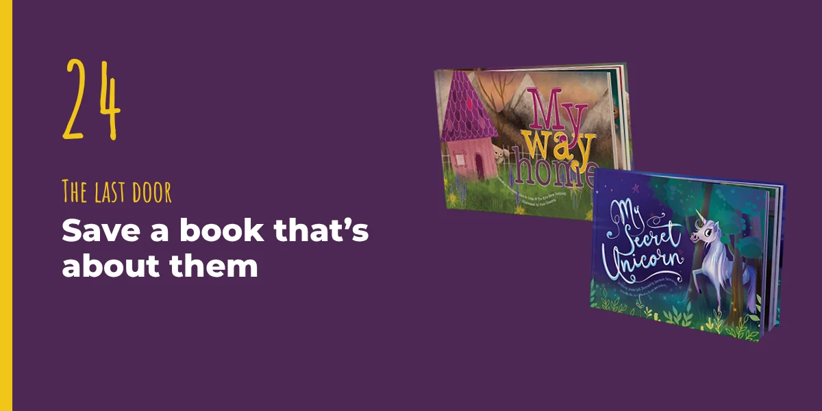 Card reading 24, the last door: save a book that's about them, with the covers of My Way Home and My Secret Unicorn